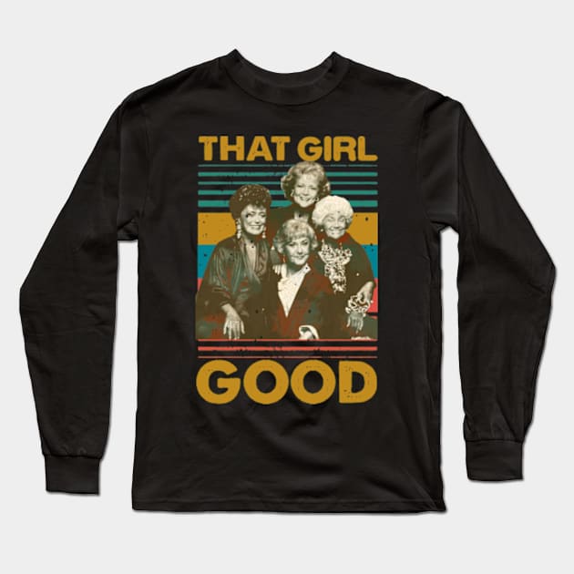 THAT GIRL GOOD Long Sleeve T-Shirt by danterjad